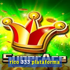 rico 333 plataforma